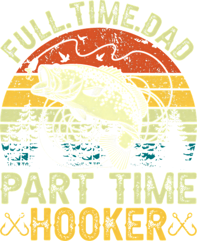 Fishing Full Time Dad Part Time Hooker Funny Bass Dad Doddie Hoodie