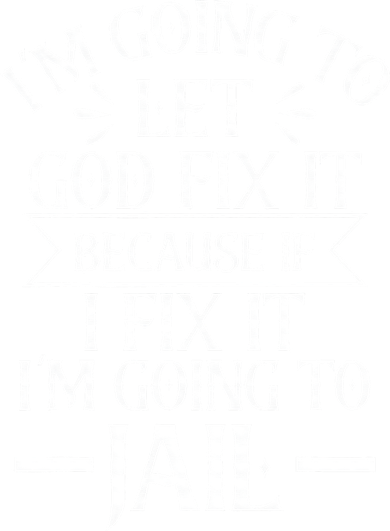 Funny Im Going To Let God Fix ItIf I Fix Im Going To Jail Women's Tank Top