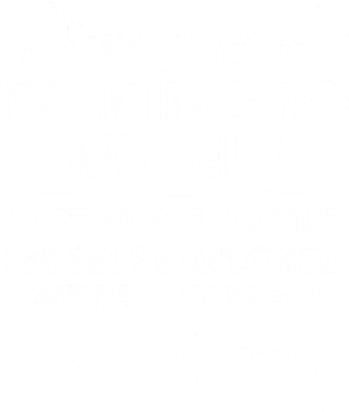 Funny If You See Me Talking To Myself Staff Meeting Toddler T-Shirt