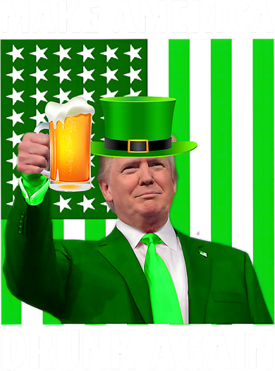 Funny Make America Drunk Again Trump Patricks Day Hoodie