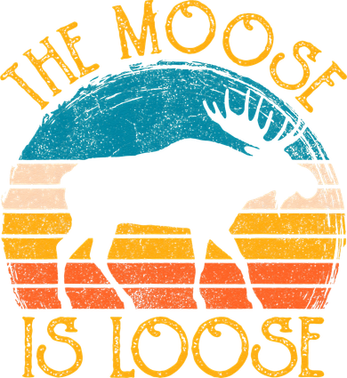 Funny Moose Is Loose Animal Apparel Cute Men Women Alaska Women's T-Shirt