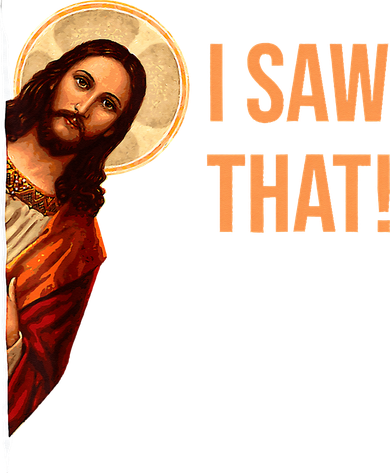 Funny Quote Jesus Meme I Saw That Christian Women's Long Sleeve Shirt