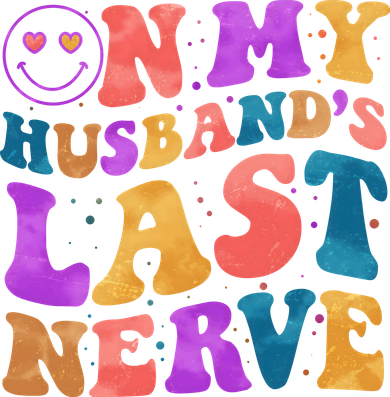 Funny Retro On My Husband's Last Nerve Toddler Long Sleeve