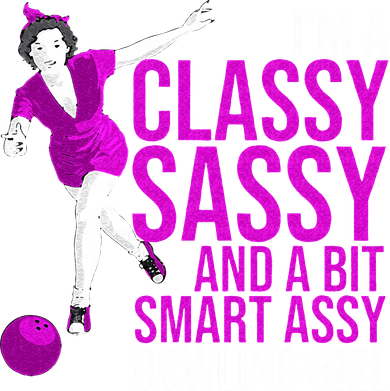 Funny Smart Assy Bowling Girl Gift For Classy Bowler Women Toddler T-Shirt