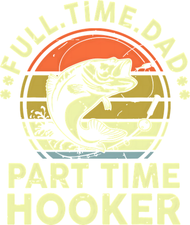 Fishing Shirts Full Time Dad Part Time Hooker Funny Bass Dad Kids T-Shirt