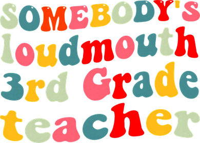 funny somebody's loudmouth 3rd grade teacher Women's Long Sleeve Shirt