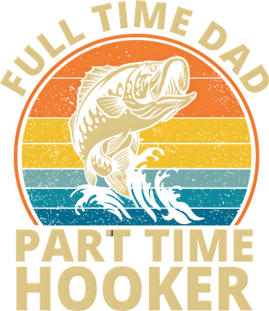 Full Time Dad Part Time Hooker Funny Fishing Retro Doddie Hoodie
