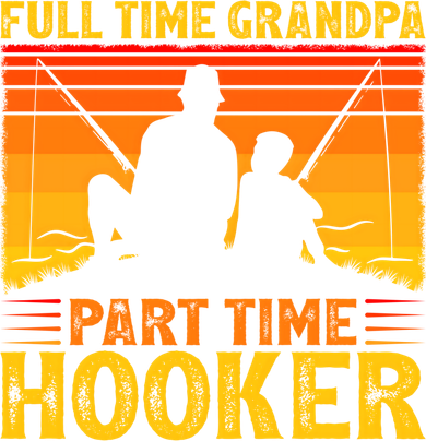 Full Time Grandpa Part Time Hooker Fishing Father's Day Gift Doddie Hoodie