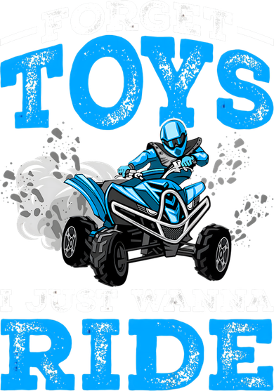 Forget Toys I Wanna Ride ATV 4 Wheeler Funny Quad Boy Gift Doggie Tank