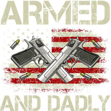 Gun American Flag Armed And Dadly Funny Deadly Fathers Day Kids T-Shirt