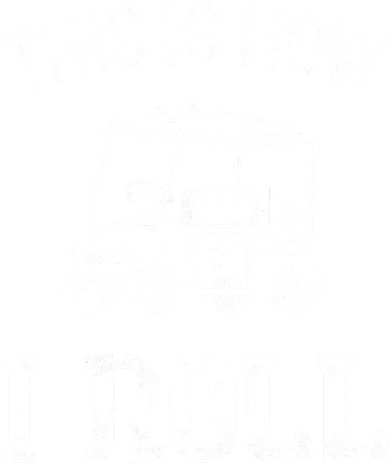 Golf Cart Golfers retro quote This is How I Roll Button