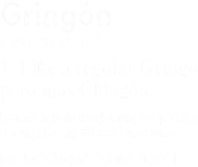 Gringon Like A Regular Gringo Pero Mas Chingon Coaster
