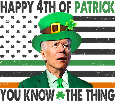 Happy 4th Of Patrick You Know The Thing Funny Biden Kids Sweatshirt