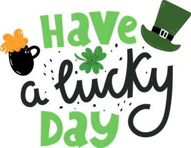 Have A Lucky Day St Patrick's Day Festive Button