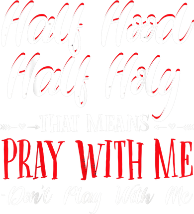 Half Hood Half Holy Pray With Me Dont Play With Me Kids Hoodie