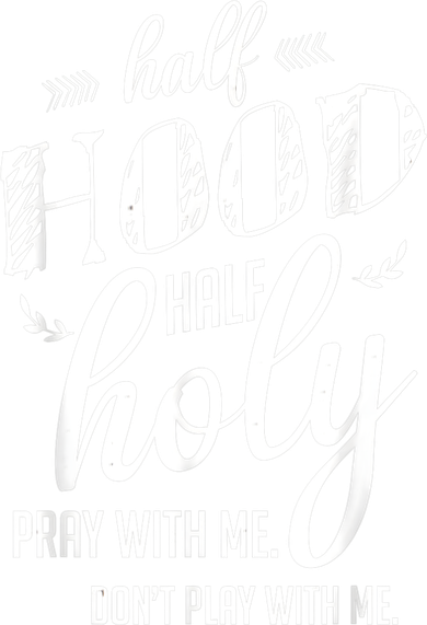 Half Hood Half Holy Pray With Me Dont Play With Me Kids Hoodie