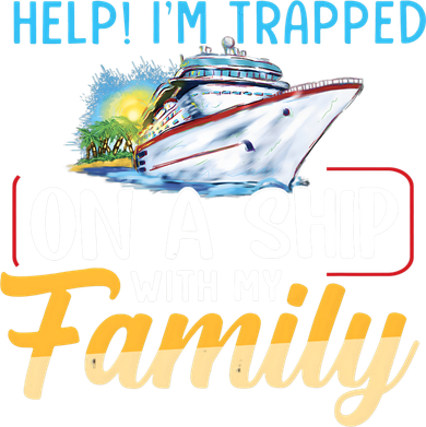 Help I'm Trapped On A Ship With My Family Cruise Kids T-Shirt