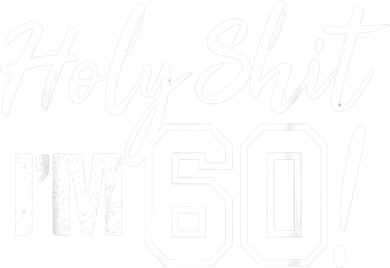 Holy Shit I'm 60 Funny Gift for 60th Birthday Party Women's Hoodie
