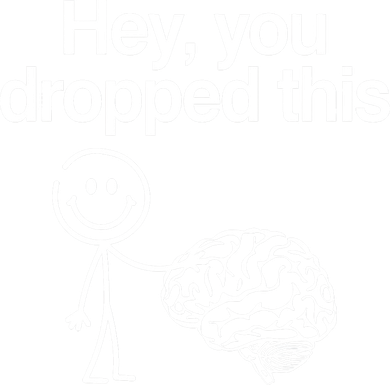 Hey You Dropped This Funny Brain Doggie Tank