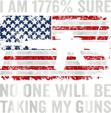 I'm 1776 Sure No One Is Taking My Guns AR15 USA Flag BACK Long Sleeve Shirt