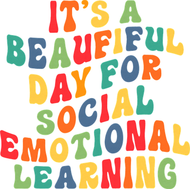 It's A Beautiful Day For Social Emotional Learning Teacher Button