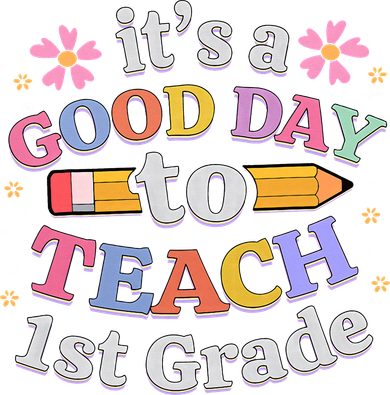 It's A Good Day To Teach 1st Grade First Grade Teacher Toddler T-Shirt