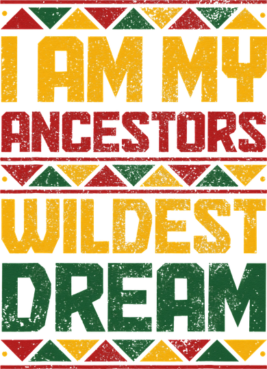 I Am My Ancestors Wildest Dream Black History Juneteenth Toddler Hoodie