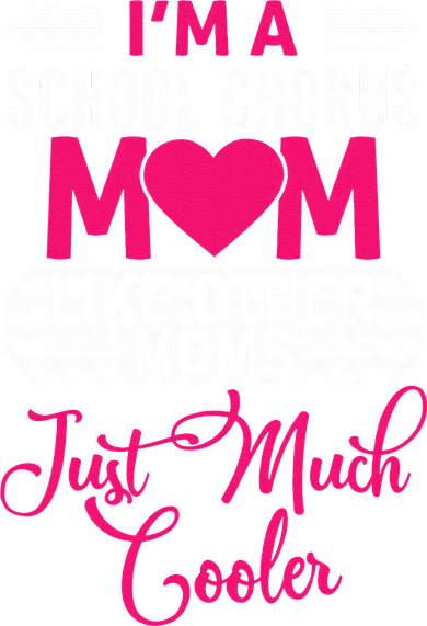 I'm A School Chorus Mom Like Other Moms Mother's Day Toddler Hoodie