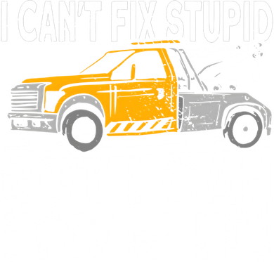 I Cant Fix Stupid But I Can Tow It Tow Truck Driver Gift Pajama Set