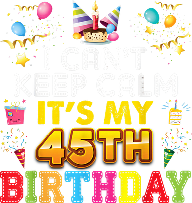 I Can't Keep Calm It's My 45th Birthday Happy Gift Vintage Women's Sweatshirt