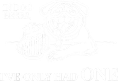 In Dog Beers I've Only Had One - Funny Drinking Button