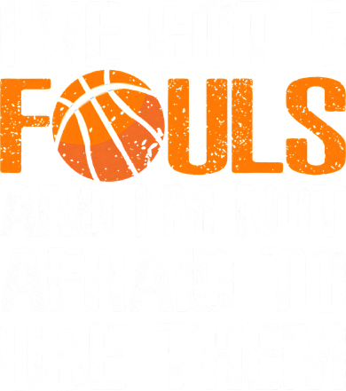 I’ve Got 5 Fouls And I’m Not Afraid To Use Them Basketball Coaster