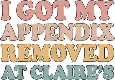 I Got My Appendix Removed At Claire Mental Health Awareness Kids T-Shirt