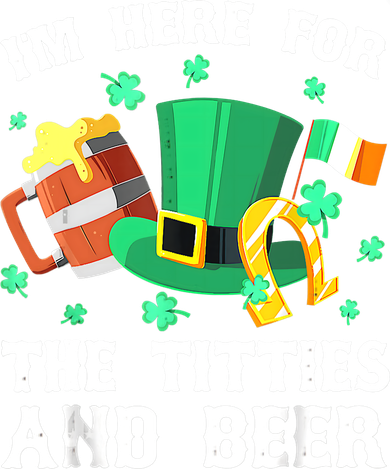 I'm Here For The Titties And Beer Drinking St Patrick's Day Women's Long Sleeve Shirt