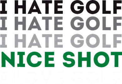 I Hate Golf Nice Shot I Love Golf Golfing Lover & Golf Women's Sweatshirt