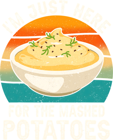 IM Just Here For The Mashed Potatoes Funny Gag Coaster
