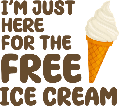 I'm Just Here For The Free Ice Cream Funny Mousepad