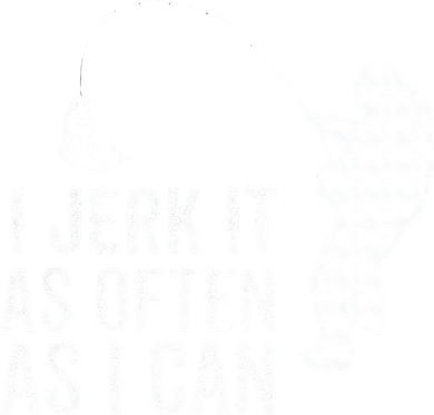 I Jerk It As Often As I Can Funny Adult Humor Fishing Long Sleeve Shirt