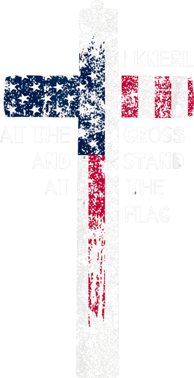 I Kneel At The Cross And Stand At The Flag Men Women Button