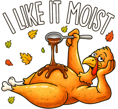 I Like It Moist Funny Turkey Thanksgiving Coffee Mug