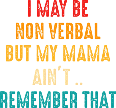 I May Be Non Verbal Nonverbal Autism Awareness Women's Tank Top