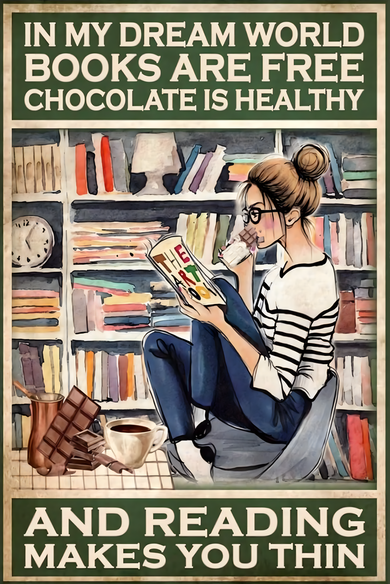 In My Dream World Books Are Free Chocolate Is Healthy And Reading Makes You Thin Bucket Hat