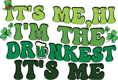 It's Me, Hi, I'm The Drunkest Funny Drinking St Patricks Day Long Sleeve Shirt