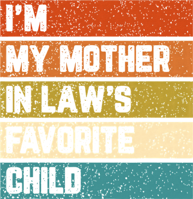 I'M My Mother In Law's Favorite Child Mother In Law Vintage Hat