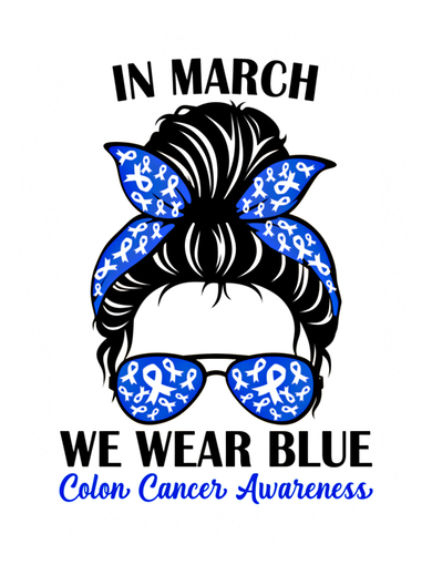 In March We Wear Blue For Colon Cancer Awareness Messy Bun Gift T-Shirt