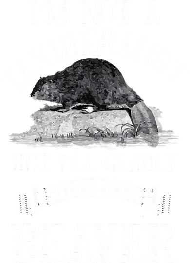 Im Not A Taxidermist But Ill Gladly Stuff Your Beaver Kids Hoodie
