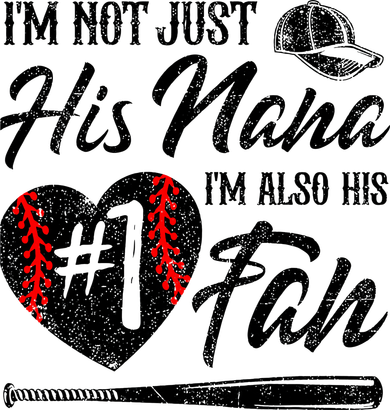 I'm Not Just His Nana I'm His Number One Fan Baseball Cute T-Shirt