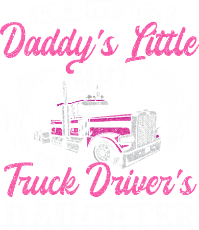 Im Not Just Daddys Little Girl Truck Driver Daughter Doggie Tank