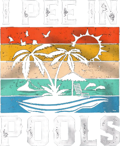 I Pee In Pools Sarcastic Sayings For Pools Lovers  Beanie