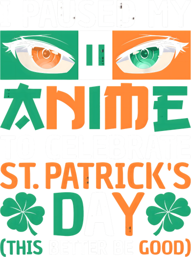 I Paused My Anime To Celebrate St Patricks Day Funny Anime Kids Hoodie
